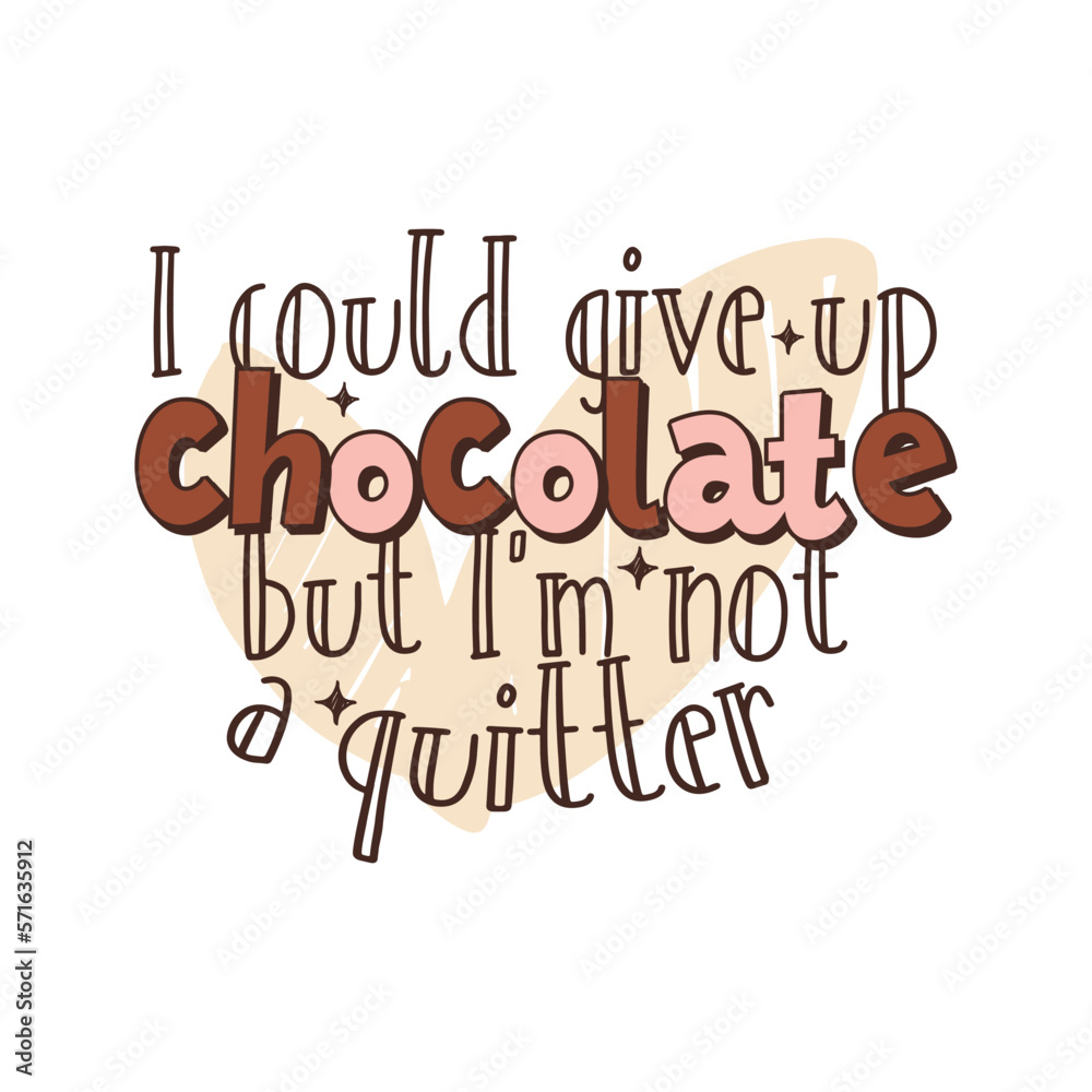 Chocolate lover cute funny quote. Vector illustration. Chocolate lover cute funny quote. Vector illustration.