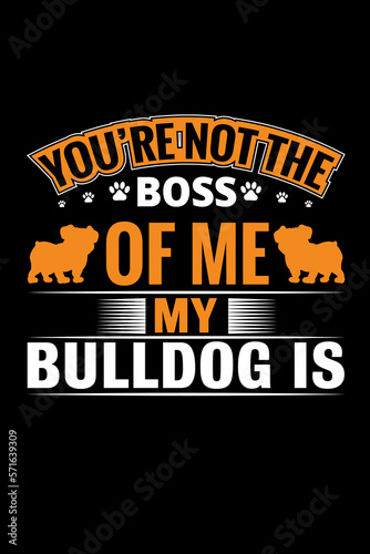 You-re-not-the-boss-Bulldog 
