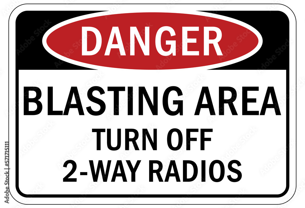 Blasting warning sign and labels blasting area turn off 2 way radio Blasting warning sign and labels blasting area turn off 2 way radio