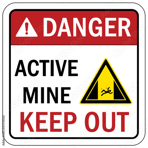 Active mine site warning sign and labels keep out