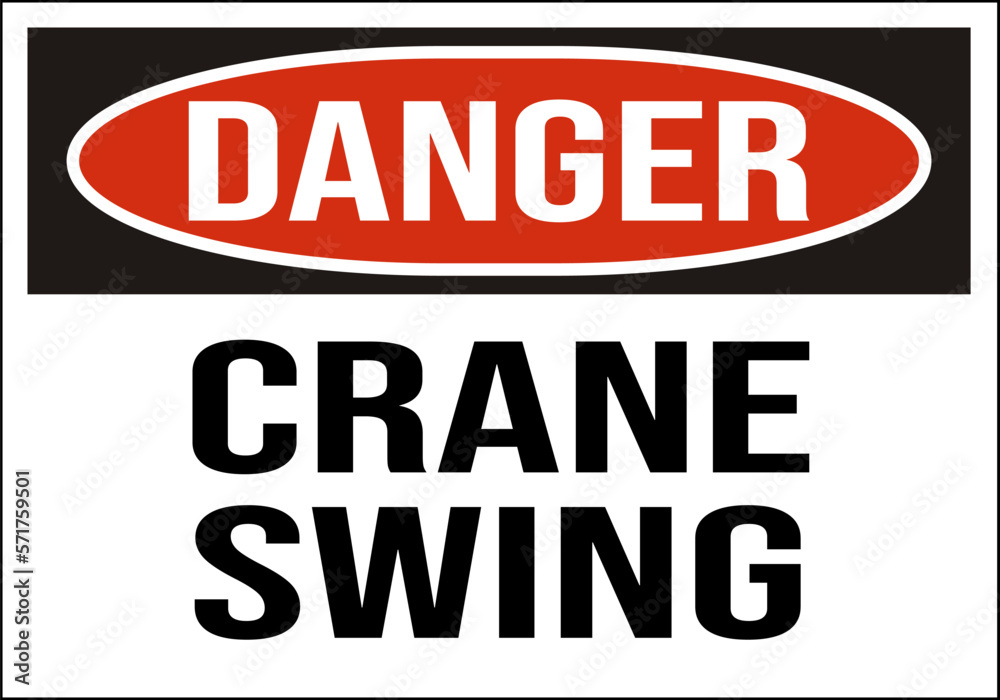 danger crane swing  - crane safety sign - construction sign