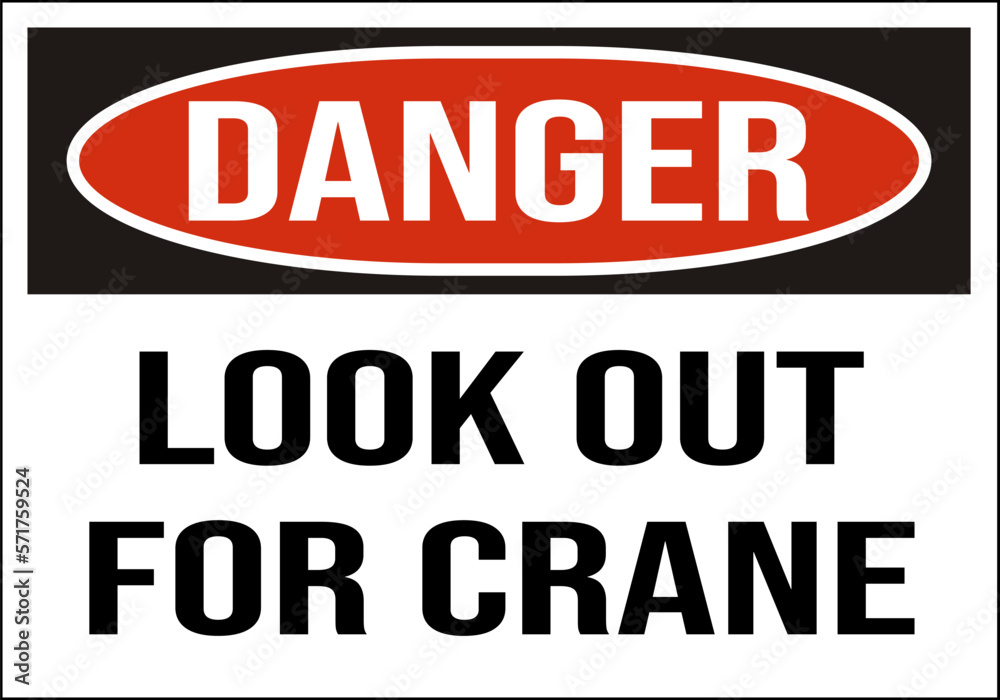 danger look out for crane - crane safety sign - construction sign danger look out for crane - crane safety sign - construction sign