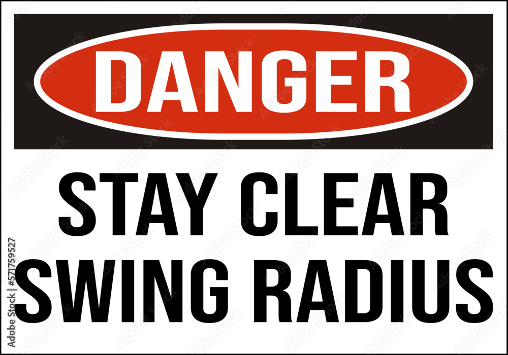 danger stay clear swing radius - construction sign - crane safety sign danger stay clear swing radius - construction sign - crane safety sign