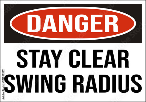 danger stay clear swing radius - construction sign - crane safety sign