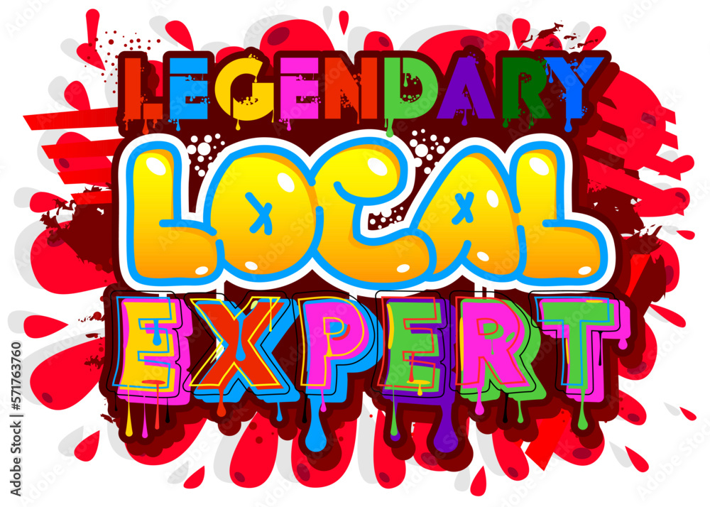 Legendary Local Expert. Graffiti tag. Abstract modern street art decoration performed in urban painting style.