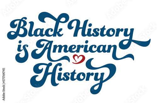 Black History is American History typographic element for posters and flyers