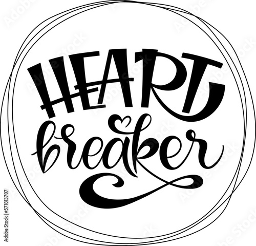Heart breaker text. Motivational quote, handwritten calligraphy text for inspirational posters, cards and social media content.