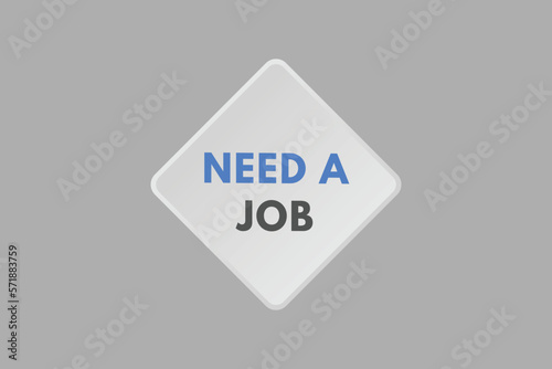 Need a Job text Button. Need a Job Sign Icon Label Sticker Web Buttons 