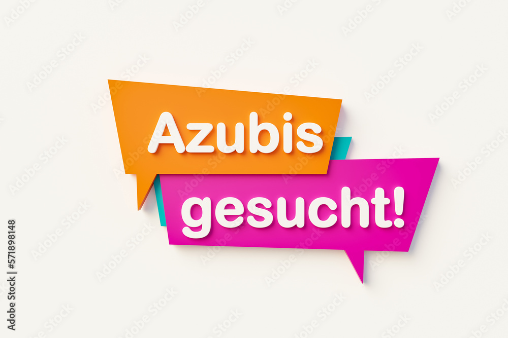 Azubis gesucht ( Apprentices wanted).  Trainee, learning a profession and apprenticeship. Colorful speech bubble with text. 3D illustration