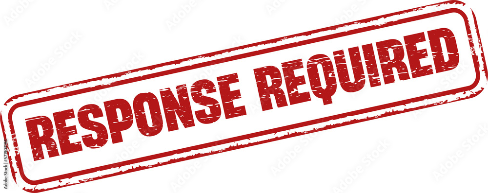 Response required sign stamp label