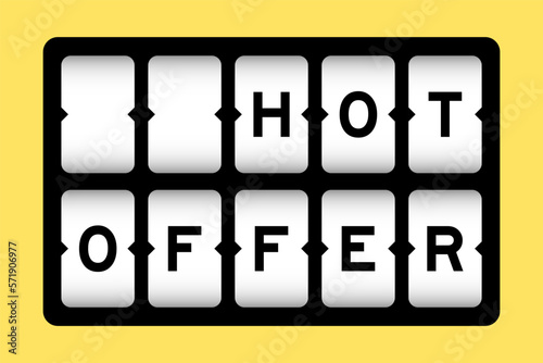 Black color in word hot offer on slot banner with yellow color background