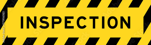 Yellow and black color with line striped label banner with word inspection