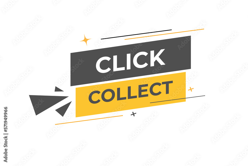 Click Collect Button. web template, Speech Bubble, Banner Label Click Collect. sign icon Vector illustration
Click Collect Button. web template, Speech Bubble, Banner Label Click Collect. sign icon Vector illustration