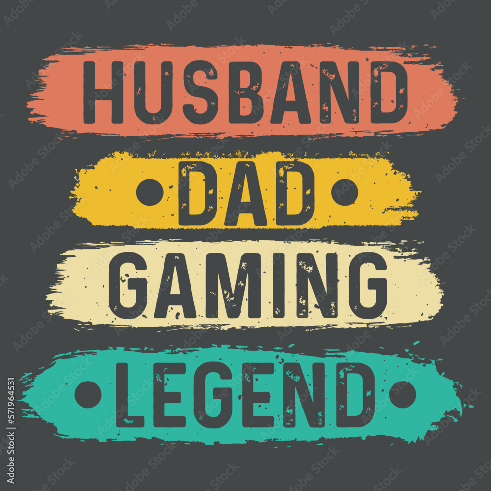 Fototapeta premium Husband dad gaming legend tshirt design