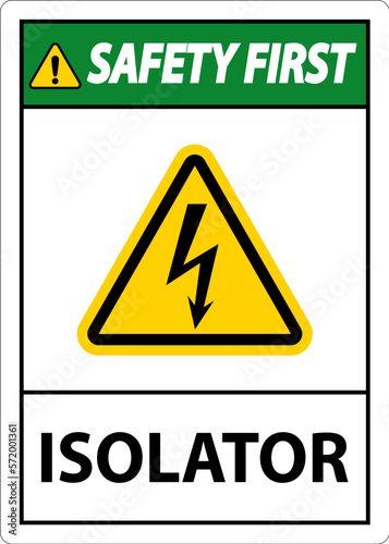 Safety First Isolator Sign On White Background