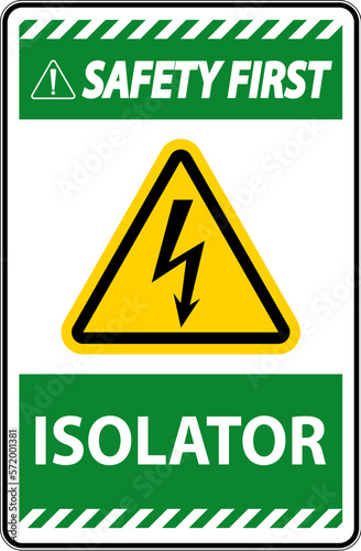 Safety First Isolator Sign On White Background