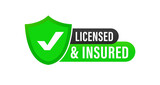 Licensed insured. Certification stamp. Flat design vector. Badge, icon, stamp. Icons with tick mark. Vector illustration