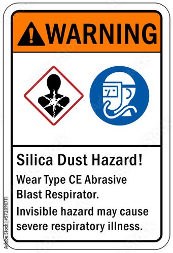 Silica dust hazard chemical warning sign and labels Wear type CE abrasive blast respirator. Invisible hazard may cause severe respiratory illness