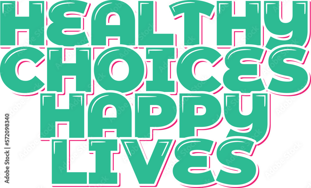 Healthy Choices Happy Lives Vector Aesthetic Lettering
