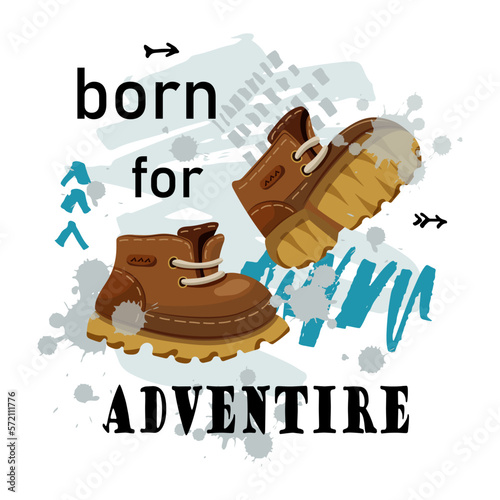 Born for Adventure text with trekking boots on white background. Vector illustration.