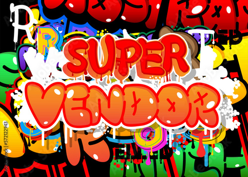 Super Vendor. Graffiti tag. Abstract modern street art decoration performed in urban painting style.