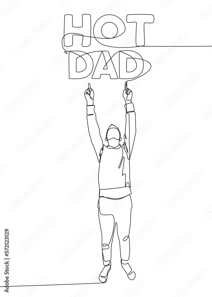 One continuous line of Man pointing with finger at Hot Dad word. Thin Line Illustration vector concept. Contour Drawing Creative ideas. One continuous line of Man pointing with finger at Hot Dad word. Thin Line Illustration vector concept. Contour Drawing Creative ideas.