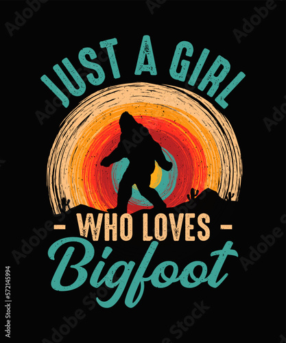 Bigfoot T-shirt design Just a Girl Who Loves Bigfoot