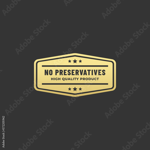 Elegant No preservatives label or No preservatives seal vector isolated. Labels for products without preservatives. High quality product labels. No preservatives icon, high quality products.