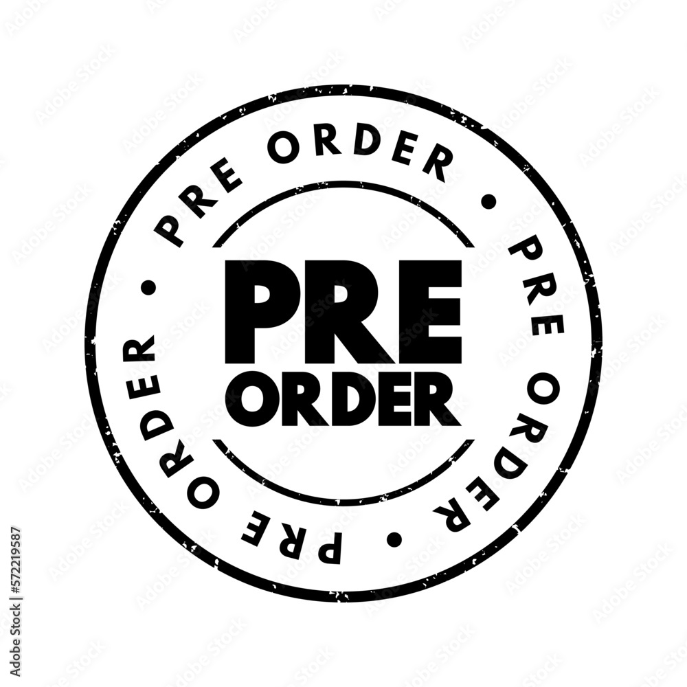 Pre-order - order placed for an item that has not yet been released, text concept stamp