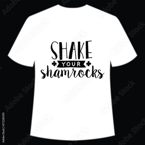 Shake your shamrocks St. Patrick's Day Shirt Print Template, Lucky Charms, Irish, everyone has a little luck Typography Design