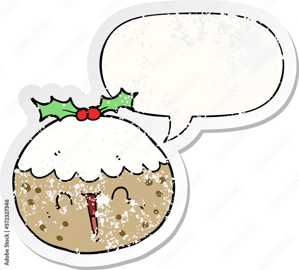 cute cartoon christmas pudding and speech bubble distressed sticker cute cartoon christmas pudding and speech bubble distressed sticker