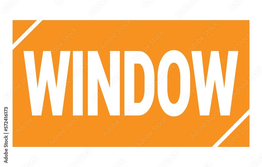 WINDOW text written on orange stamp sign. WINDOW text written on orange stamp sign.