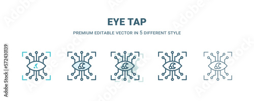 eye tap icon in 5 different style. Outline  filled  two color  thin eye tap icon isolated on white background. Editable vector can be used web and mobile
