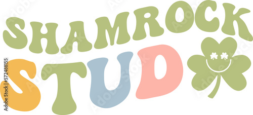 shamrock stud  ,st Patrick's Day vector design for shirt,Lettering text print for cricut,Retro design for shirt.