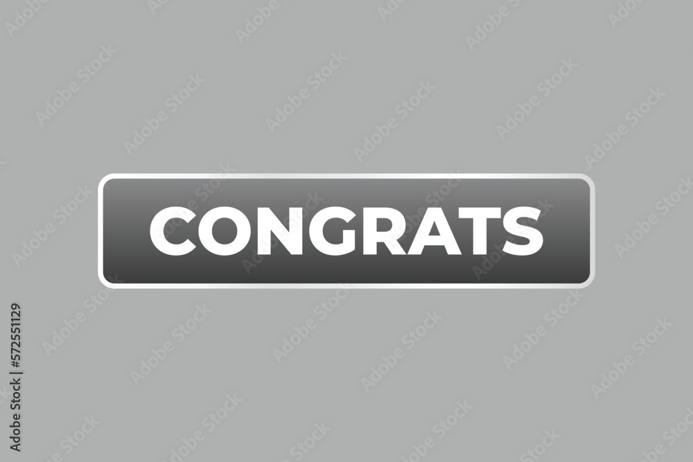 Congrats Button. web template, Speech Bubble, Banner Label Congrats. sign icon Vector illustration
Congrats Button. web template, Speech Bubble, Banner Label Congrats. sign icon Vector illustration