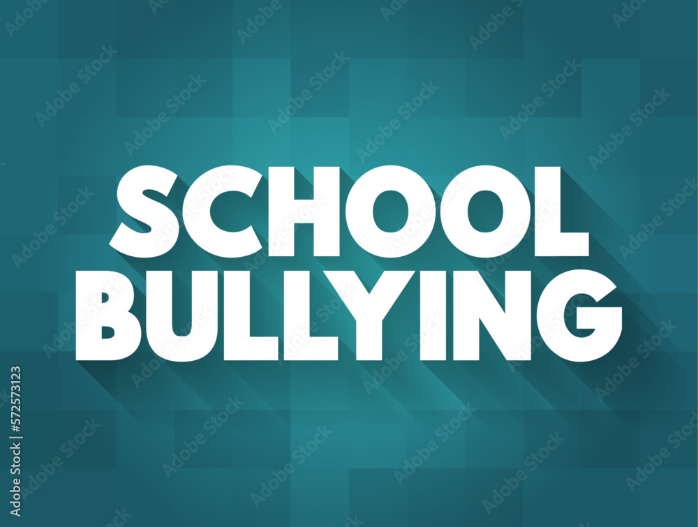 School Bullying - when one or more perpetrators who have greater physical or social power than their victim and act aggressively toward their victim by verbal or physical means, text concept School Bullying - when one or more perpetrators who have greater physical or social power than their victim and act aggressively toward their victim by verbal or physical means, text concept