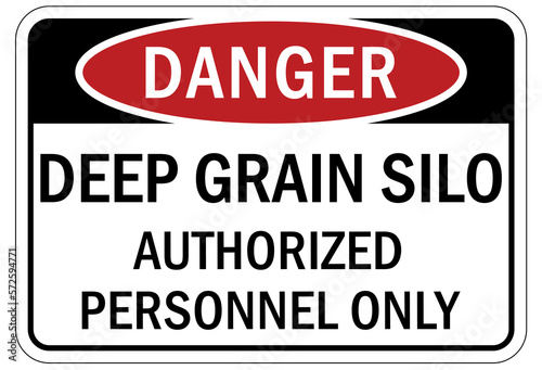 Grain silo hazard sign and labels deep grain silo  authorized personnel only