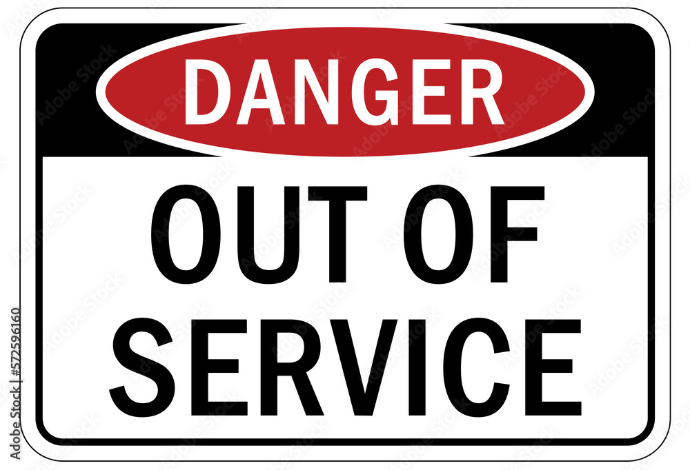 Out of service sign and labels