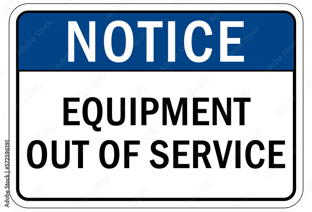 Equipment out of service sign and labels