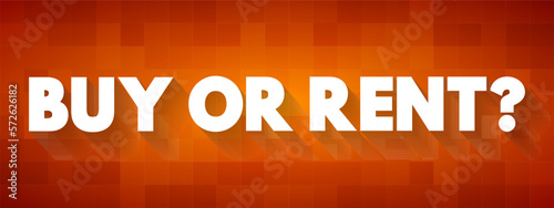 Buy or Rent? text quote, concept background