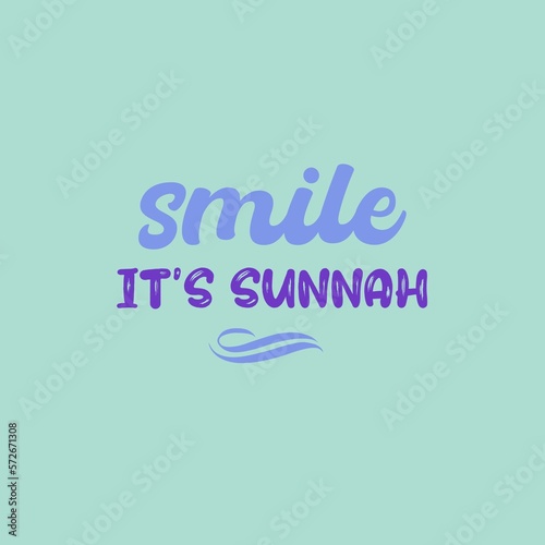 Smile it's Sunnah. A typographic islamic quote and moslem quote poster design. Inspirational quotes. 