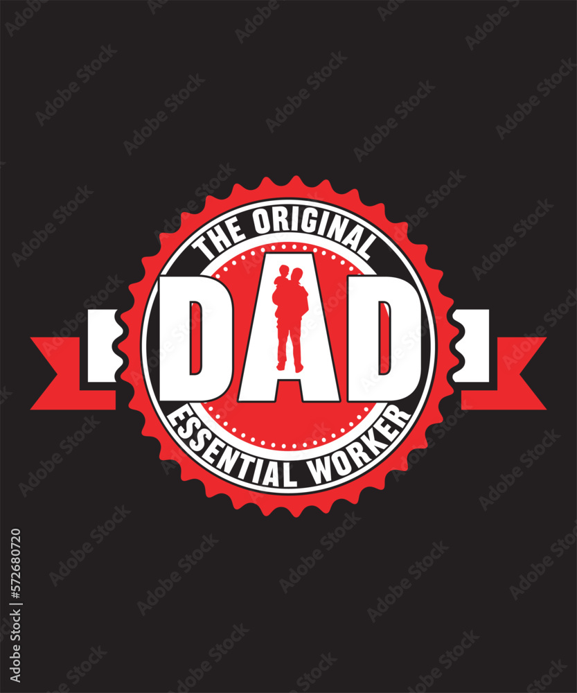 Dad the original essential worker -DAD Quote, Custom, Typography, Print, Vector Template Design Dad the original essential worker -DAD Quote, Custom, Typography, Print, Vector Template Design