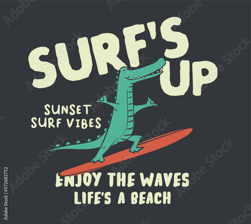 surf's up slogan with crocodile illustration