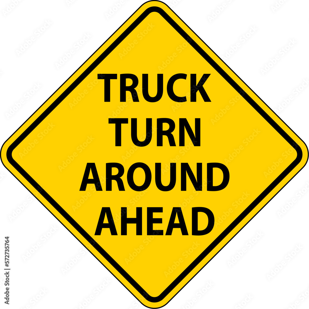 Traffic Truck Signs Truck Turn Around Ahead Traffic Truck Signs Truck Turn Around Ahead