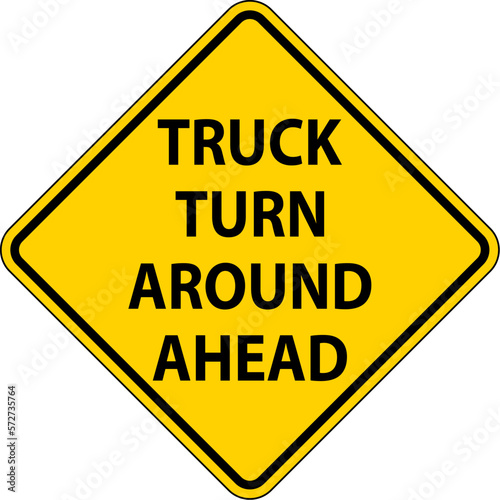 Traffic Truck Signs Truck Turn Around Ahead
