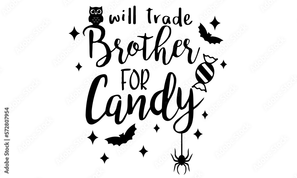 Will Trade Brother For Candy SVG, Halloween Svg, Funny Halloween Svg, Candy Svg, Candy Corn Cutie Svg, Halloween Clipart, Brother Svg Will Trade Brother For Candy SVG, Halloween Svg, Funny Halloween Svg, Candy Svg, Candy Corn Cutie Svg, Halloween Clipart, Brother Svg