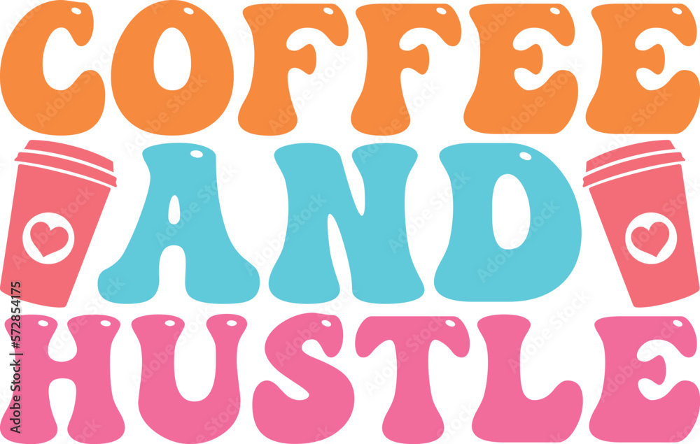 coffee and hustle Retro SVG
