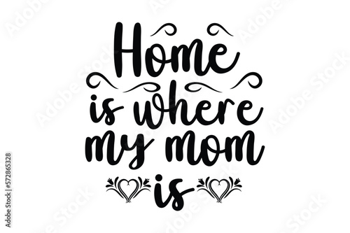 home is where my mom is