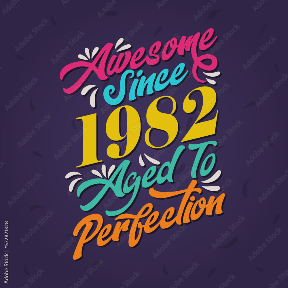 Awesome since 1982 Aged to Perfection. Awesome Birthday since 1982 Retro Vintage
