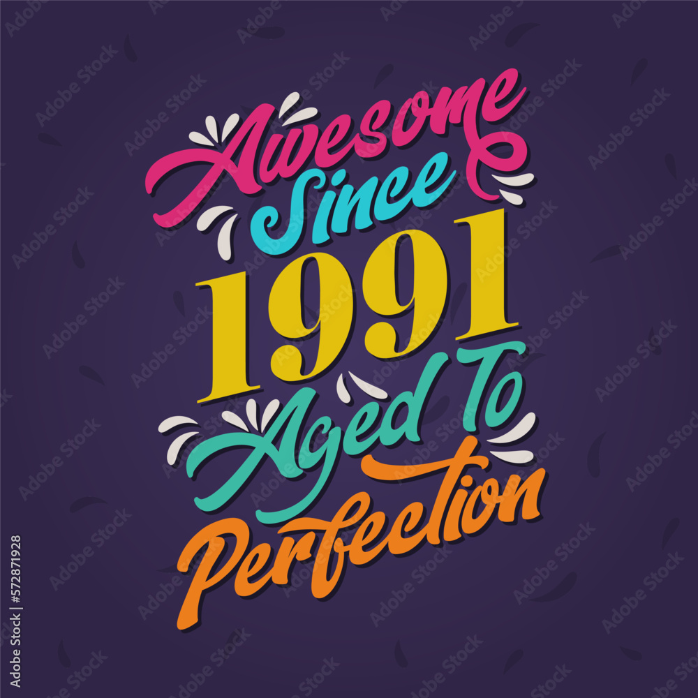Awesome since 1991 Aged to Perfection. Awesome Birthday since 1991 Retro Vintage